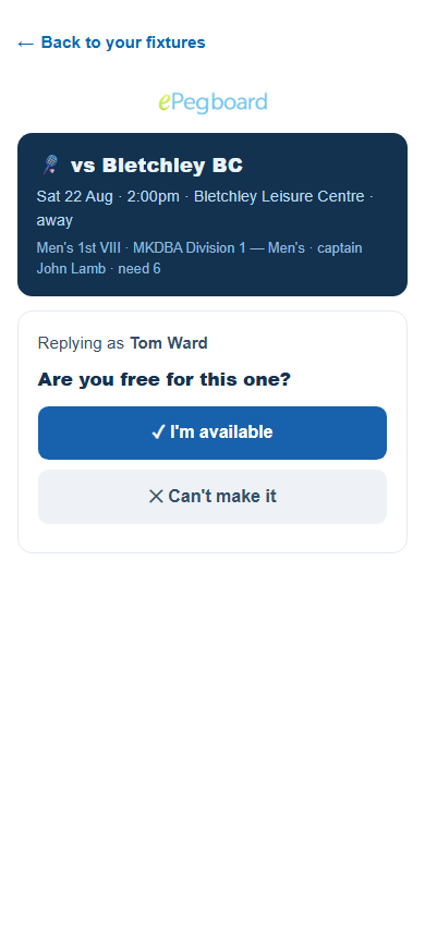The availability page on a player's phone: the fixture banner (opponent, date, venue), 'Replying as' your name, and two big buttons - I'm available and Can't make it.