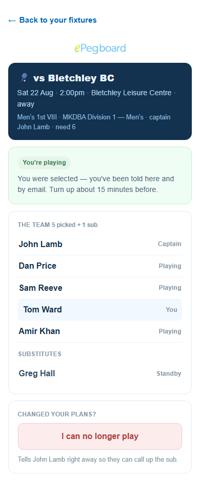 The fixture view on a player's phone: a 'You're playing' status at the top, the full selected team and match details, and an 'I can no longer play' button to withdraw.